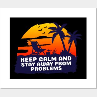 Sunset keep calm and stay away from problems Posters and Art